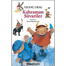 Kahraman Süvariler - Yalvaç Ural