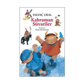 Kahraman Süvariler - Yalvaç Ural