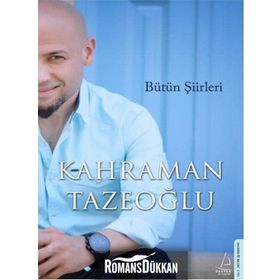 Kahraman Tazeoğlu Bütün Şiirleri - Kahraman Tazeoğlu