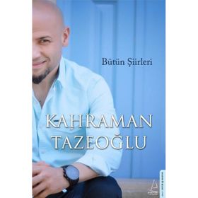 Kahraman Tazeoğlu Bütün Şiirleri - Kahraman Tazeoğlu
