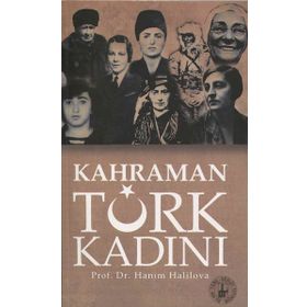Kahraman Türk Kadını - Hanım Halilova