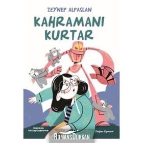 Kahramanı Kurtar - Zeynep Alpaslan