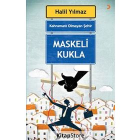 Kahramanı Olmayan Şehir - Maskeli Kukla - Halil Yılmaz