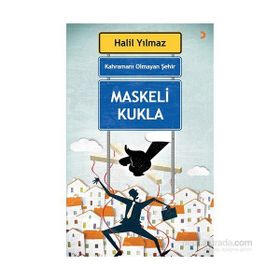 Kahramanı Olmayan Şehir - Maskeli Kukla - Halil Yılmaz