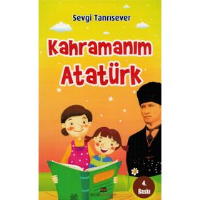 KAHRAMANIM ATATÜRK - SEVGI TANRISEVER