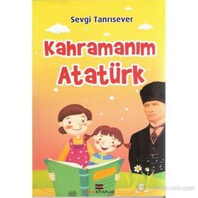 KAHRAMANIM ATATÜRK - SEVGI TANRISEVER