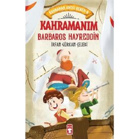 Kahramanım Barbaros Hayreddin - Kahraman Avcısı Kerem 8- irfan Gürkan Çelebi