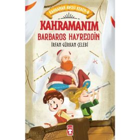 Kahramanım Barbaros Hayreddin - Kahraman Avcısı Kerem 8- irfan Gürkan Çelebi