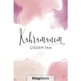 Kahramanım - Çiğdem Tan