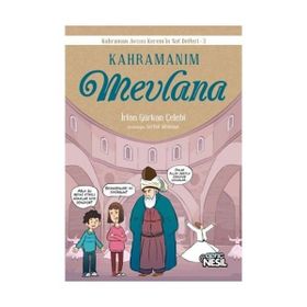Kahramanım Mevlana - İrfan Gürkan Çelebi
