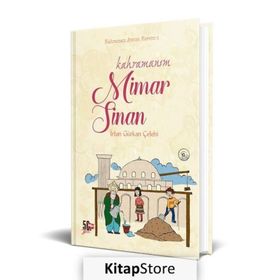 Kahramanım Mimar Sinan - İrfan Gürkan Çelebi