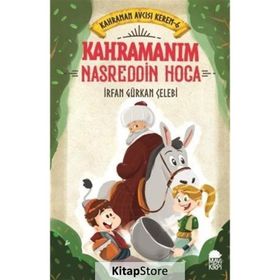 Kahramanım Nasreddin Hoca Kahraman Avcısı Kerem 6 - İrfan Gürkan Çelebi