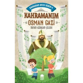 Kahramanım Osman Gazi - İrfan Gürkan Çelebi