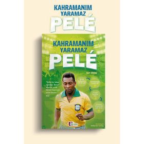 Kahramanım Yaramaz Pele - Mor Elma Yayınları