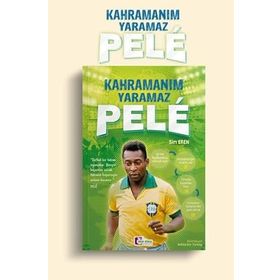 Kahramanım Yaramaz Pele - Mor Elma Yayınları