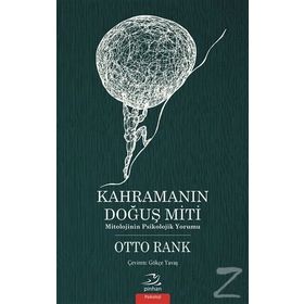 Kahramanın Doğuş Miti - Otto Rank