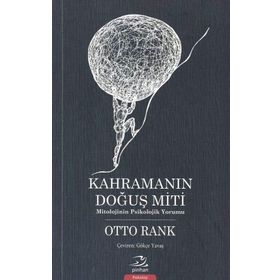 Kahramanın Doğuş Miti - Otto Rank