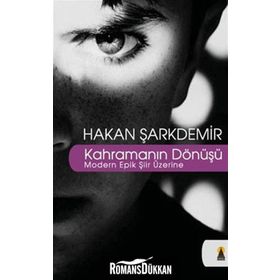 Kahramanın Dönüşü - hasan sarkdemir