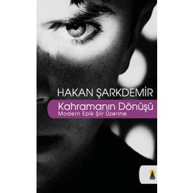 Kahramanın Dönüşü - hasan sarkdemir