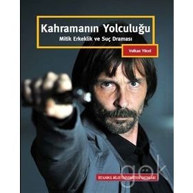 Kahramanın Yolculuğu - B. Volkan Yücel