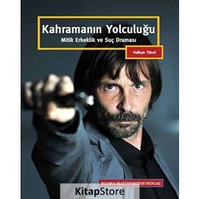Kahramanın Yolculuğu - B. Volkan Yücel