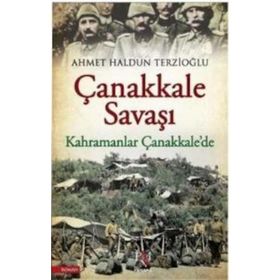 Kahramanlar Çanakkalede - Ahmet Haldun Terzioğlu
