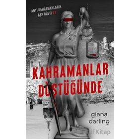 Kahramanlar Düştüğünde Giana Darling