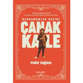 Kahramanlar Geçidi Çanakkale - Vedat Sağlam