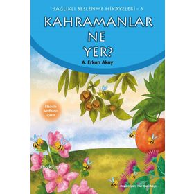 Kahramanlar Ne Yer? - A. Erkan Akay