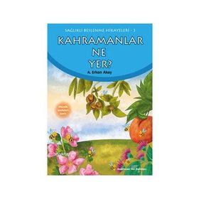 Kahramanlar Ne Yer? - A. Erkan Akay