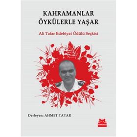Kahramanlar Öykülerle Yaşar - Ahmet Tatar