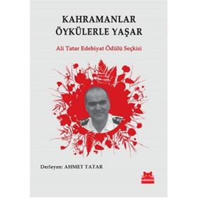 Kahramanlar Öykülerle Yaşar - Ahmet Tatar