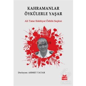 Kahramanlar Öykülerle Yaşar - Ahmet Tatar