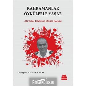 Kahramanlar Öykülerle Yaşar - Ahmet Tatar