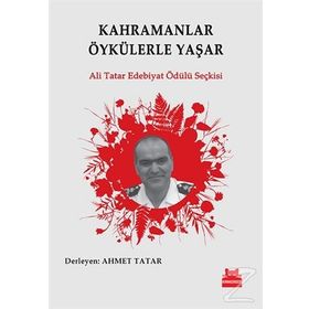 Kahramanlar Öykülerle Yaşar - Ahmet Tatar