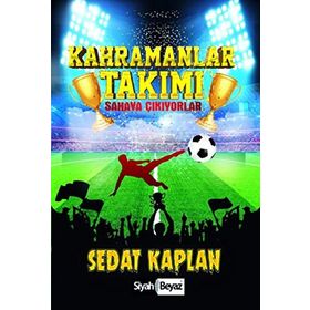 Kahramanlar Takımı - Sahaya Çıkıyorlar - Sedat Kaplan