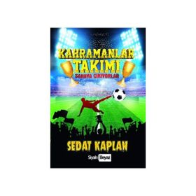 Kahramanlar Takımı - Sahaya Çıkıyorlar - Sedat Kaplan
