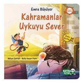 Kahramanlar Uykuyu Sever / Emre Büyüyor - Wikan Satriati - Bambu Kitap Yayınları