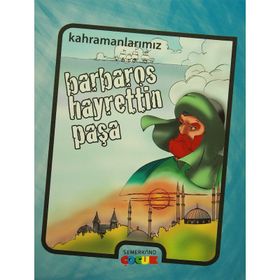 KAHRAMANLARIMIZ BARBAROS HAYRETTIN PAŞA - İBRAHİM KALKAN