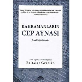 Kahramanların Cep Aynası - Baltasar Gracian