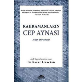 Kahramanların Cep Aynası - Baltasar Gracian