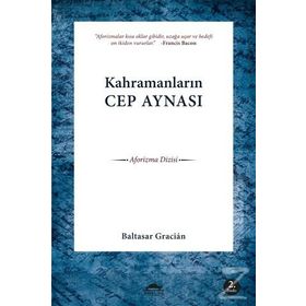 Kahramanların Cep Aynası - Baltasar Gracian