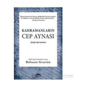 Kahramanların Cep Aynası - Baltasar Gracian