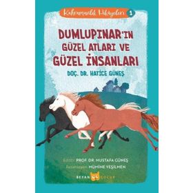 Kahramanlık Hikayeleri 1: Dumlupınarın Güzel Atları ve Güzel İnsanları Beyan Yayınları