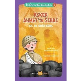 Kahramanlık Hikayeleri 3: Asker Ahmetin Sırrı Beyan Yayınları