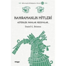 Kahramanlık Mitleri - Daniel G. Brinton