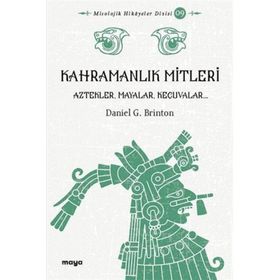 Kahramanlık Mitleri - Daniel G. Brinton
