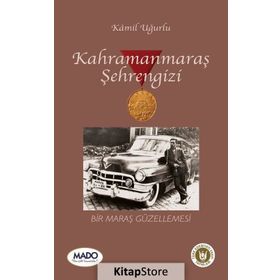 Kahramanmaraş Şehrengizi - Kamil Uğurlu