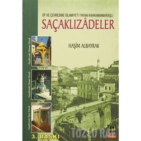 KAHRAMANMARAŞ - TRABZON KARDEŞLİK KÖPRÜSÜ VE SAÇAKLIZADELER - HAŞİM ALBAYRAK