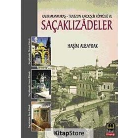 KAHRAMANMARAŞ - TRABZON KARDEŞLİK KÖPRÜSÜ VE SAÇAKLIZADELER - HAŞİM ALBAYRAK